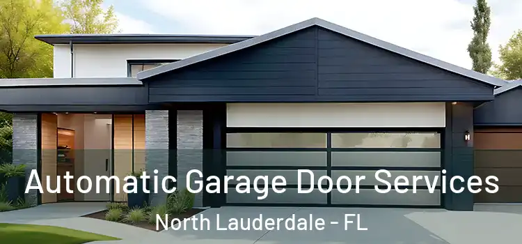  Automatic Garage Door Services North Lauderdale - FL
