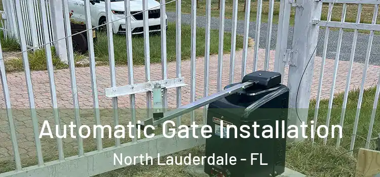 Automatic Gate Installation North Lauderdale - FL