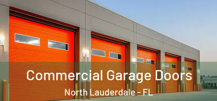  Commercial Garage Doors North Lauderdale - FL