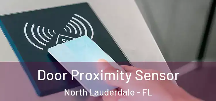  Door Proximity Sensor North Lauderdale - FL