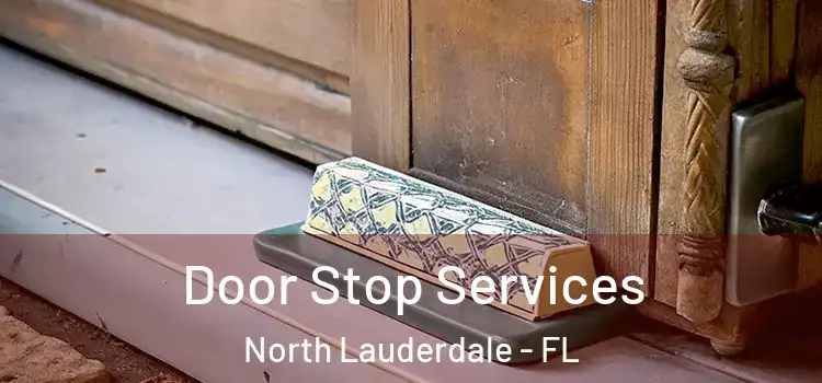 Door Stop Services North Lauderdale - FL