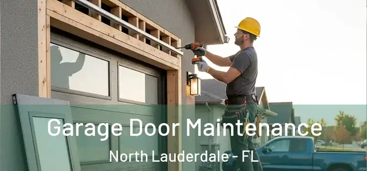 Garage Door Maintenance North Lauderdale - FL