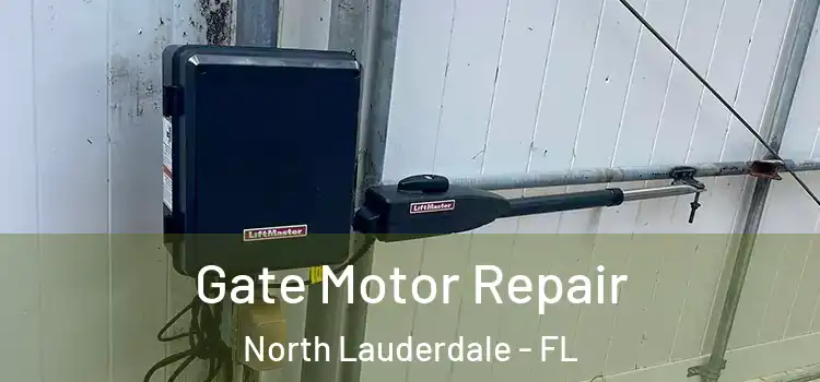  Gate Motor Repair North Lauderdale - FL