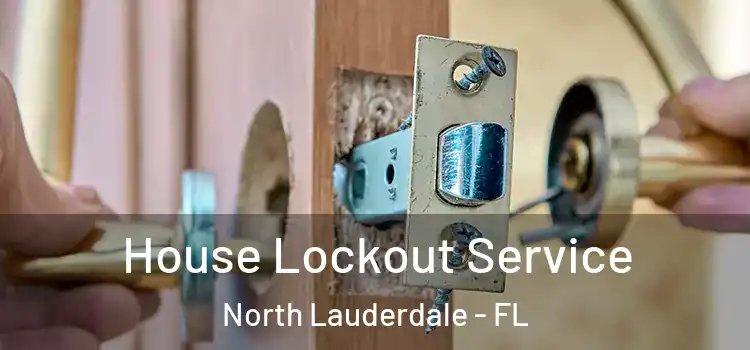 House Lockout Service North Lauderdale - FL