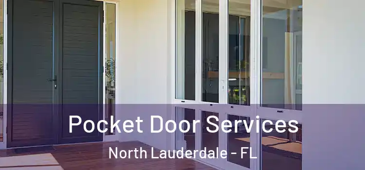Pocket Door Services North Lauderdale - FL