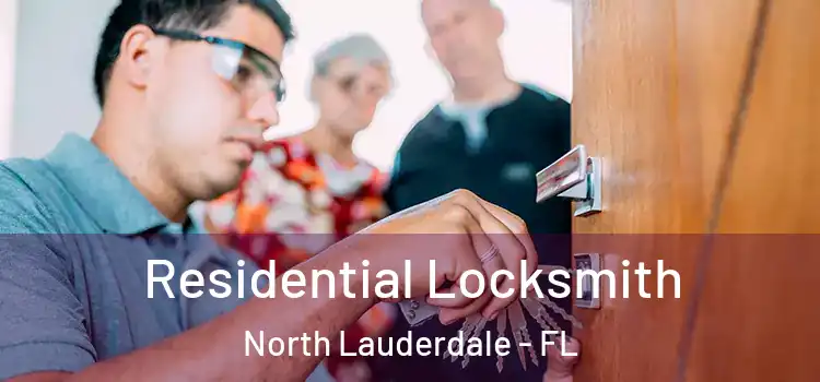 Residential Locksmith North Lauderdale - FL