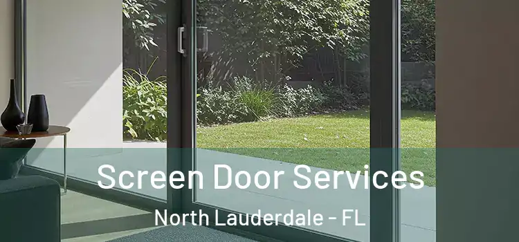 Screen Door Services North Lauderdale - FL