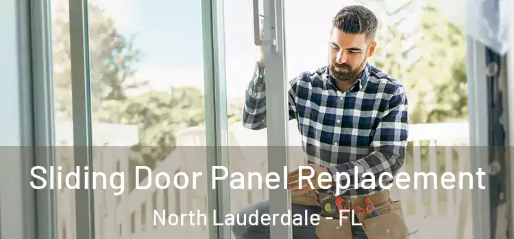  Sliding Door Panel Replacement North Lauderdale - FL