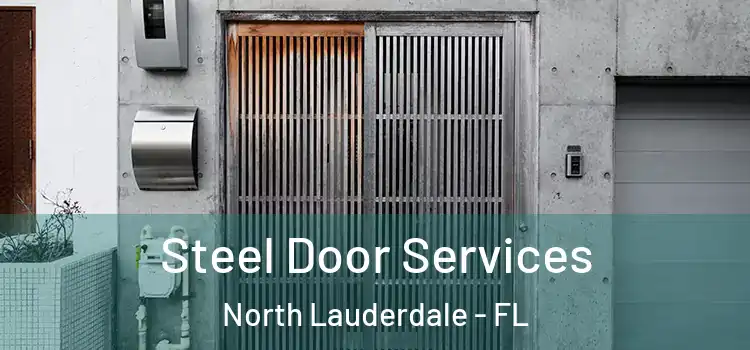 Steel Door Services North Lauderdale - FL