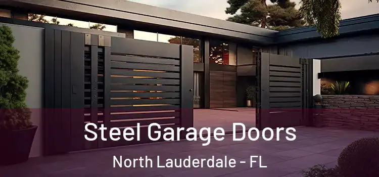  Steel Garage Doors North Lauderdale - FL